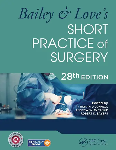 Bailey & Love's Short Practice of Surgery - 28th Edition by Robert D. Sayers